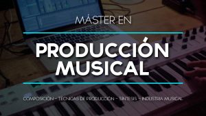Master en Producción Musical